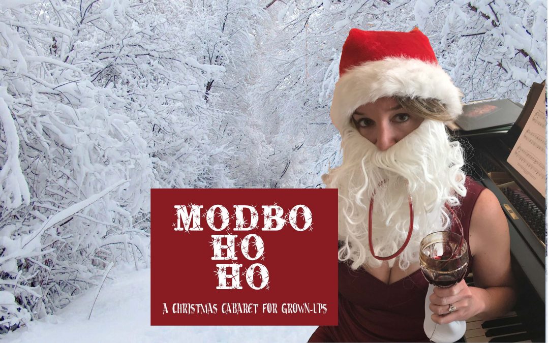 The Modbo Ho Ho 2017: A Christmas Cabaret for Grown-Ups